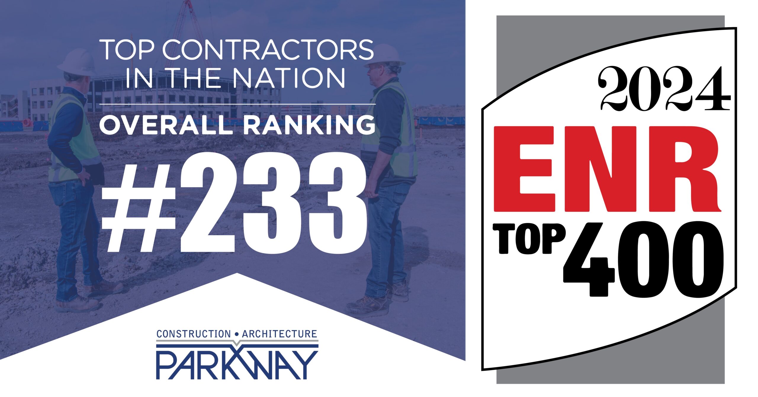 Parkway Construction Achieves #233 in 2024 ENR Top 400 Contractors List